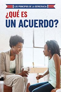 ¿Qué Es Un Acuerdo? (What Is Compromise?)