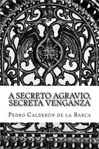 A secreto agravio, secreta venganza