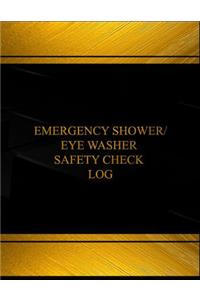 Emergency Shower, Eye Washer Safety Check Log (Log Book, Journal - 125 pgs, 8.5
