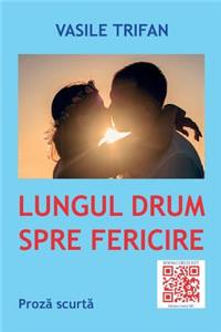 Lungul Drum Spre Fericire