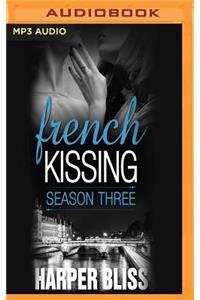 French Kissing, Season Three