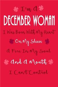 I'm A December Woman, I Was Born With My Heart On My Sleeve