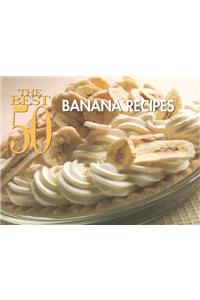 Best 50 Banana Recipes