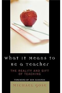 What it Means to Be a Teacher