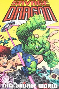 Savage Dragon Volume 15: This Savage World