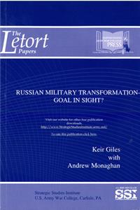 Russian Military Transformation: Goal in Sight?