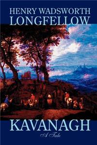 Kavanagh by Henry Wadsworth Longfellow, Fiction, Classics