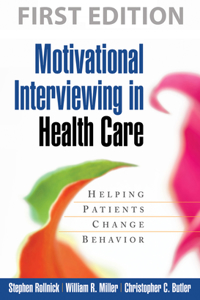 Motivational Interviewing in Health Care