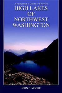 A Fisherman's Guide to Selected High Lakes of Northwest Washington