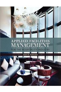 Applied Facilities Management for the Hospitality Industry