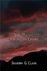 The Magic Found in Chaos