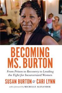 Becoming Ms. Burton