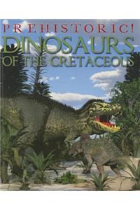 Dinosaurs of the Cretaceous