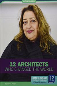 12 Architects Who Changed the World