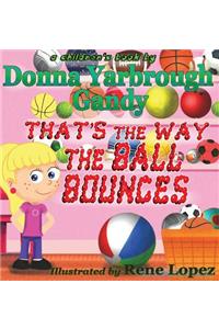 That's The Way The Ball Bounces