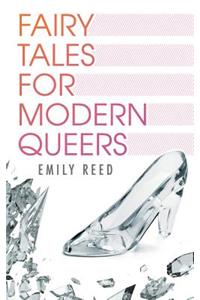 Fairy Tales for Modern Queers