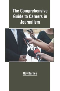 Comprehensive Guide to Careers in Journalism
