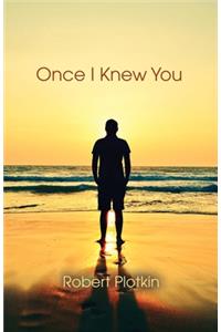 Once I Knew You