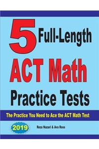 5 Full-Length ACT Math Practice Tests