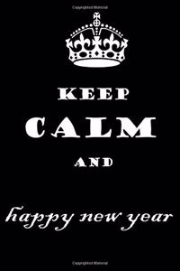 Keep Calm and Happy New Year