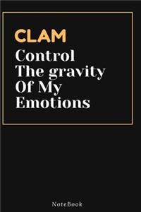 CLAM Control The gravity Of My Emotions
