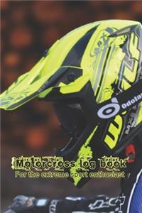 Motorcross log book - For extreme sports enthusiasts
