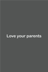 Love your parents