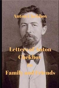Letters of Anton Chekhov to Family and Friends
