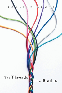 Threads That Bind Us