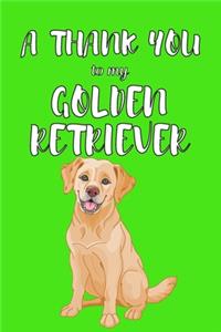 A Thank You To My Golden Retriver