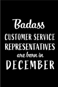 Badass Customer Service Representatives are Born in December
