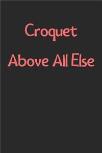 Croquet Above All Else
