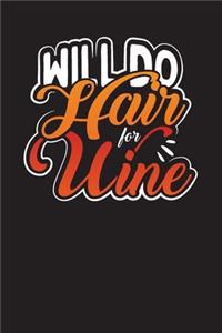 Will Do Hair For Wine