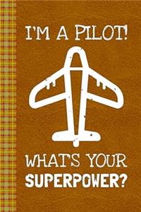 I'm A Pilot! What's Your Superpower?
