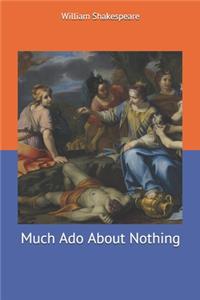 Much Ado About Nothing