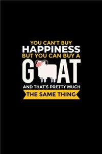 You Can't Buy Happiness But You Can Buy A Goat