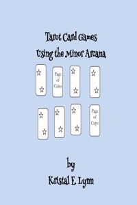 Tarot Card Games Using the Minor Arcana (Paperback)