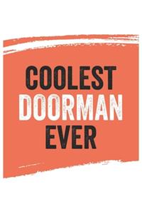 Coolest doorman Ever Notebook, doormans Gifts doorman Appreciation Gift, Best doorman Notebook A beautiful