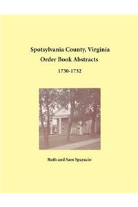 Spotsylvania County, Virginia Order Book Abstracts 1730-1732