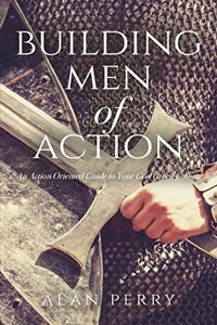Building Men of Action