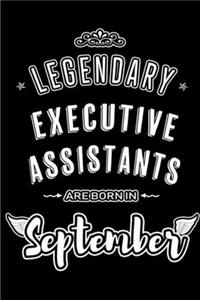 Legendary Executive Assistants are born in September