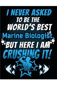 I Never Asked To Be The World's Best Marine Biologist But Here I Am Crushing It!