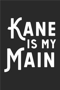 Kane Is My Main