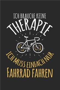 Ich brauche keine Therapie - ich muss einfach nur Fahrrad fahren
