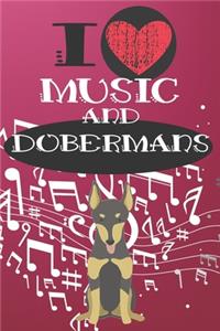 I Love Music and Dobermans