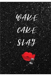 Wake Cake Slay
