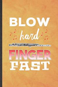 Blow Hard Finger Fast