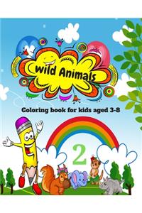 Wild Animals Coloring Book For kids Aged 3-8