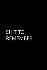 Shit to Remember