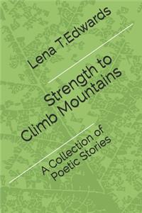 Strength to Climb Mountains